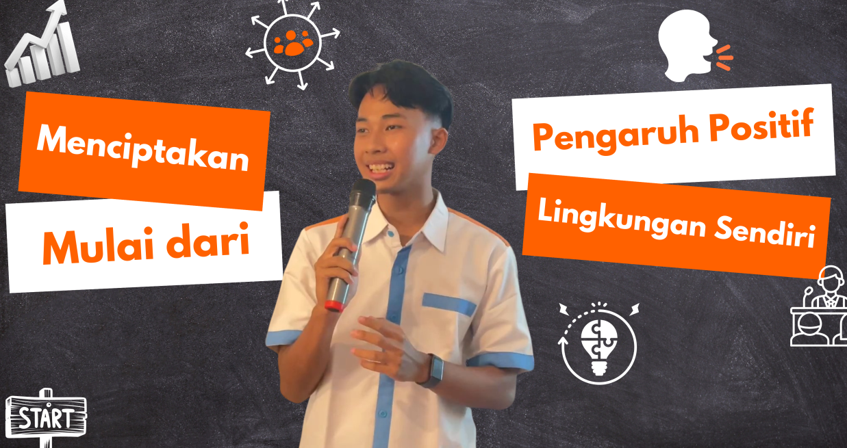 Menciptakan Pengaruh Positif Mulai dari Lingkungan Sendiri